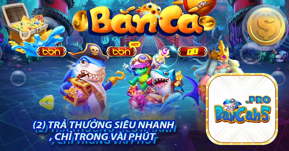 (2) Trả thưởng siêu nhanh, chỉ trong vài phút