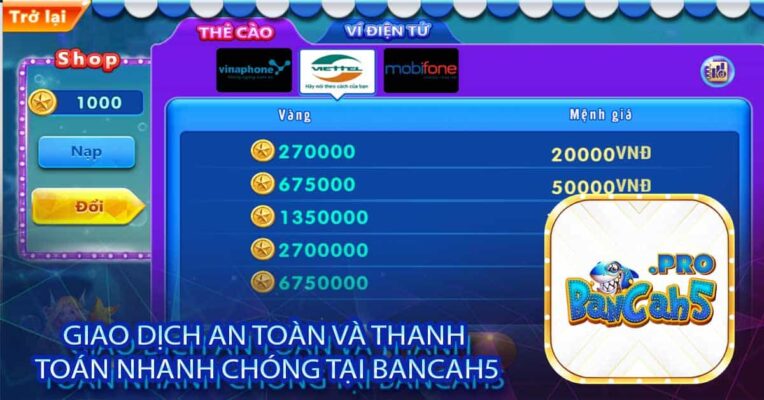 Giao dịch an toàn và thanh toán nhanh chóng tại Bancah5