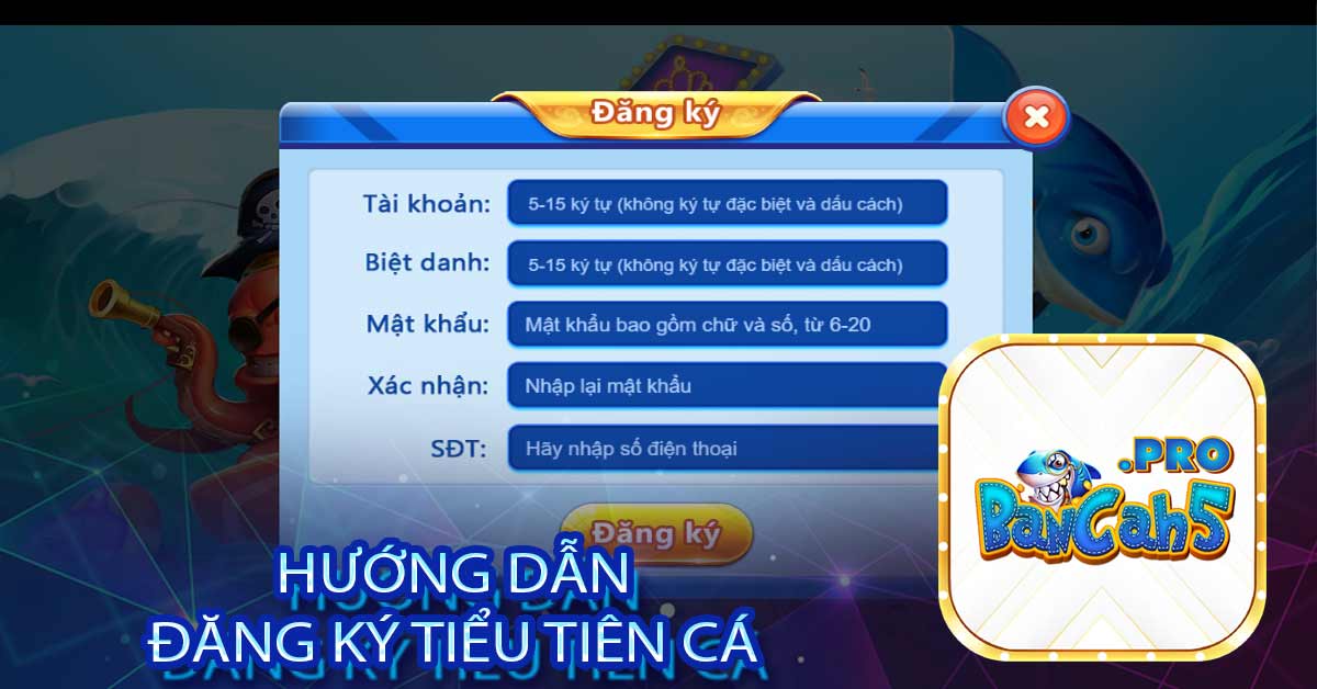 Hướng dẫn đăng ký Tiểu Tiên Cá