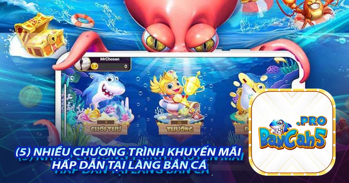(5) Nhiều chương trình khuyến mãi hấp dẫn tại Làng Bắn Cá