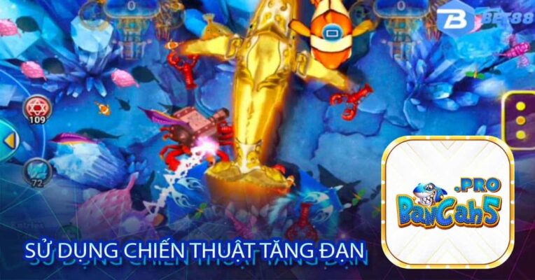 Sử dụng Chiến thuật tăng đạn