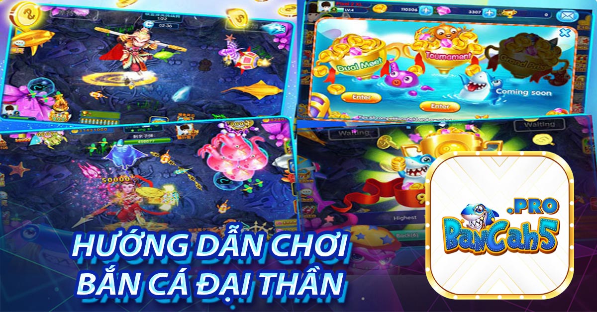 Hướng dẫn chơi bắn cá đại thần