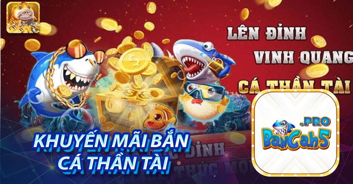 Khuyến mãi Bắn cá thần tài