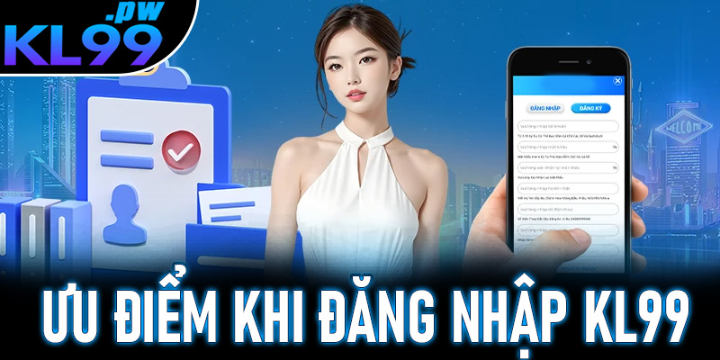 Khám phá ưu điểm khi đăng nhập KL99 để tham gia cá cược