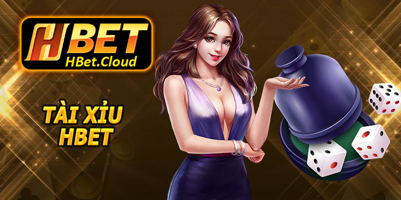 Tài Xỉu HBET – Thế Giới Giải Trí Sôi Động, Luật Chơi Dễ Hiểu